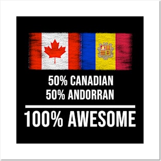 50% Canadian 50% Andorran 100% Awesome - Gift for Andorran Heritage From Andorra Posters and Art